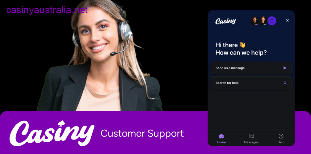 Casiny 24/7 customer support